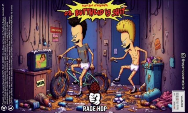 02. Butthead is Shit 6.5%, RAGE HOP, Brazil