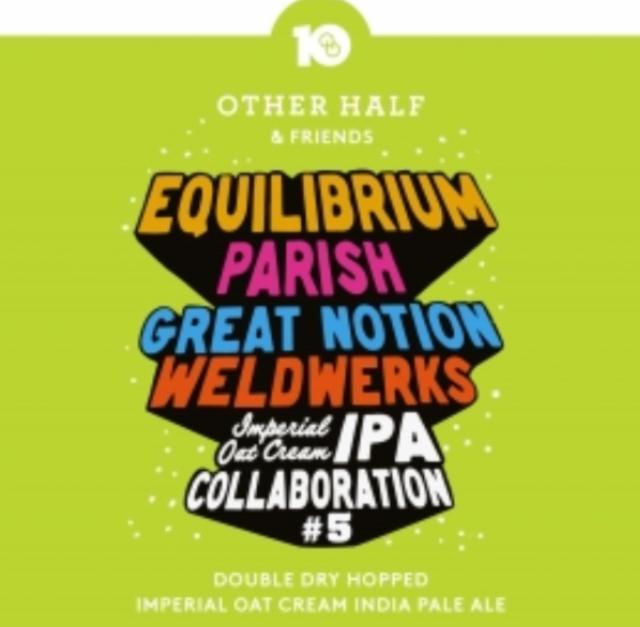 10th Anniversary Collaboration #5 Imperial Oat Cream IPA 8.5%, Other Half Brewing Co., United States