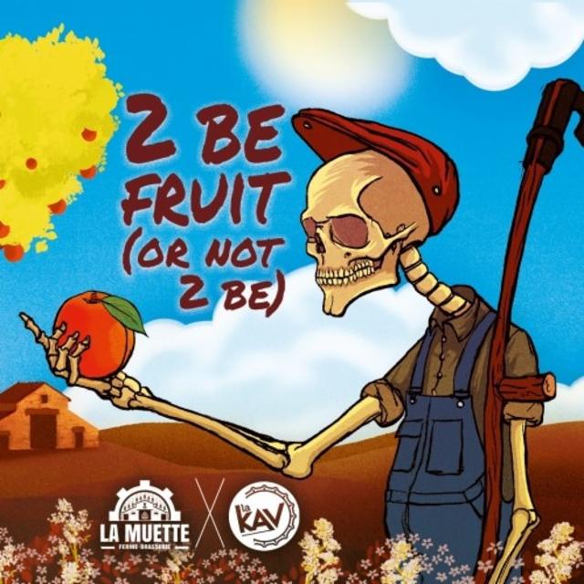 2 Be Fruit (Or Not 2 Be) 5.5%, Ferme-Brasserie La Muette, France