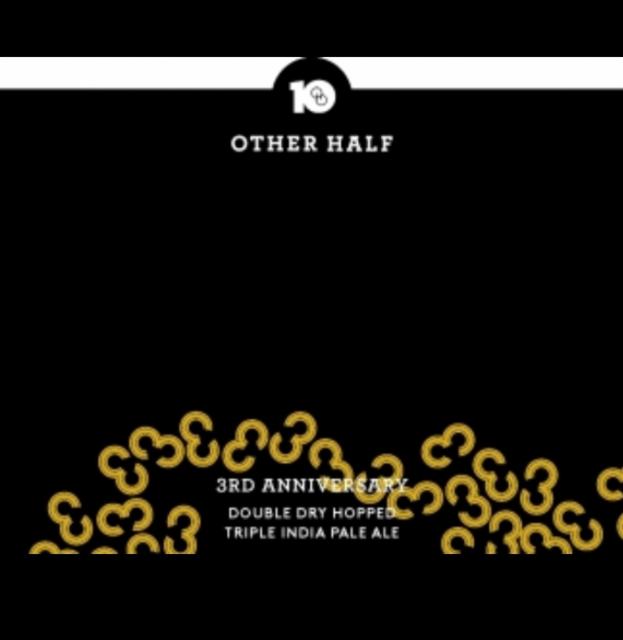 3rd Anniversary TIPA (10th Anniversary Throwback) 10.0%, Other Half Brewing Co., United States