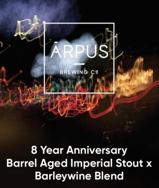 8 Year Anniversary Barrel Aged Imperial Stout x Barleywine Blend 12.0%, Ārpus Brewing Co., Latvia