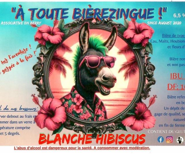 À Toute Bièrezingue ! Blanche Hibiscus 6.0%, Brasserie Associative À Toute Bièrezingue, France