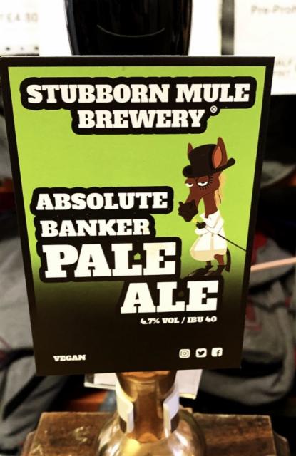 Absolute Banker Pale Ale 4.7%, Stubborn Mule Brewery, England