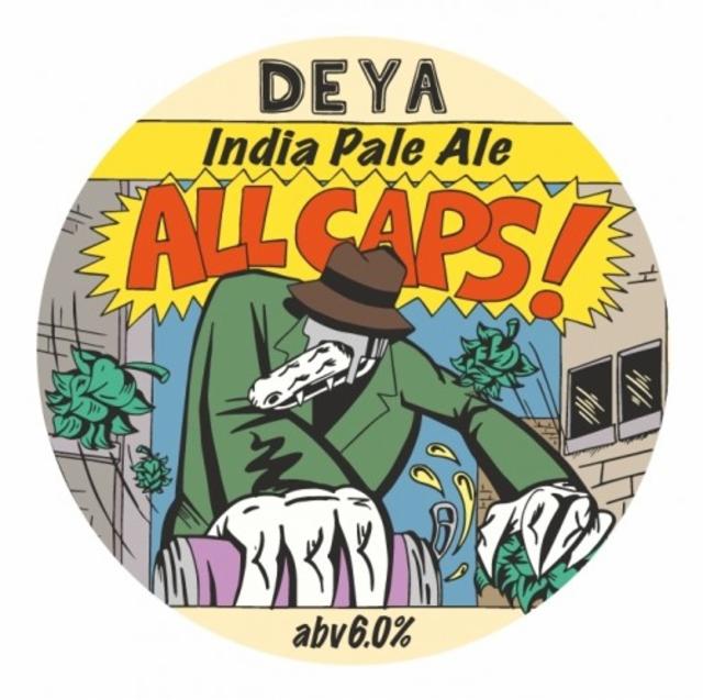 All Caps! 6.0%, DEYA Brewing Company, England