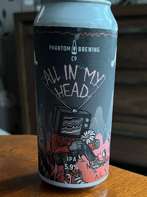 All In My Head 5.9%, Phantom Brewing Co., England