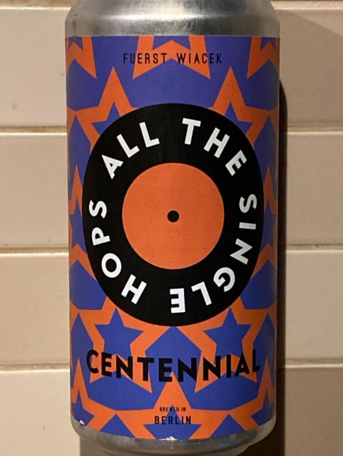 All the Single Hops: Centennial 6.8%, Fuerst Wiacek Berlin, Germany