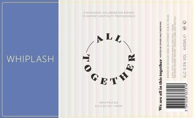 All Together 6.5%, Whiplash, Ireland