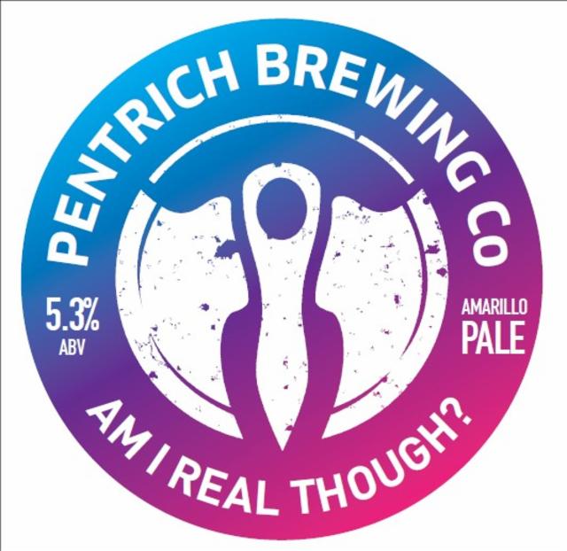 Am I Real Though? 5.3%, Pentrich Brewing, England
