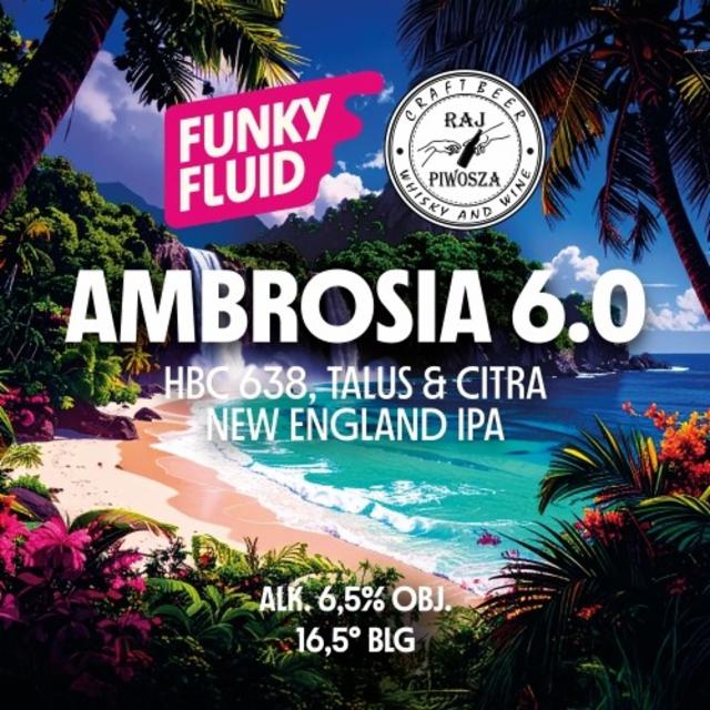 Ambrosia 6.0 6.5%, Funky Fluid, Poland