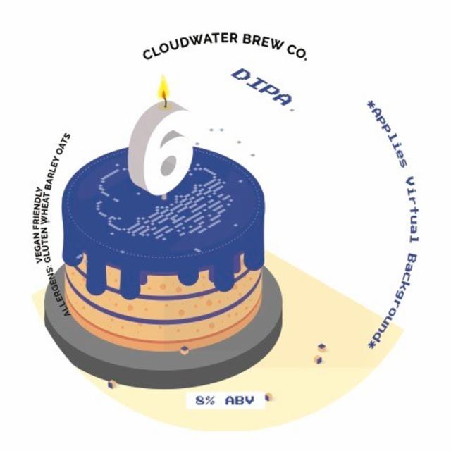 *Applies Virtual Background* (6th Birthday DIPA) 8.0%, Cloudwater Brew Co., England