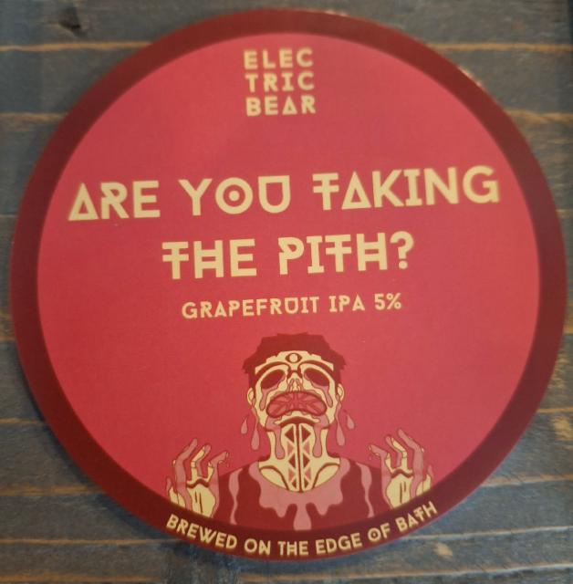 are you taking the pith, Electric Bear Brewing Co.