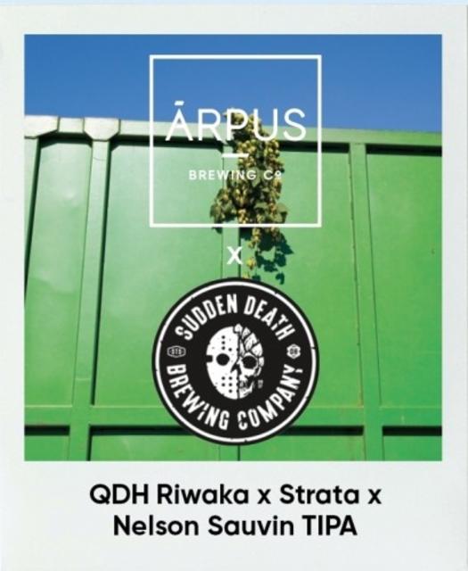 Ārpus X Sudden Death QDH Riwaka X Strata X Nelson Sauvin TIPA 10.0%, Ārpus Brewing Co., Latvia