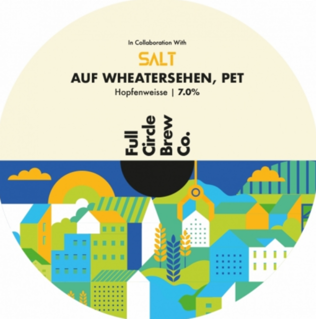 Auf Wheatersehen, Pet 7.0%, Full Circle Brew Co., England