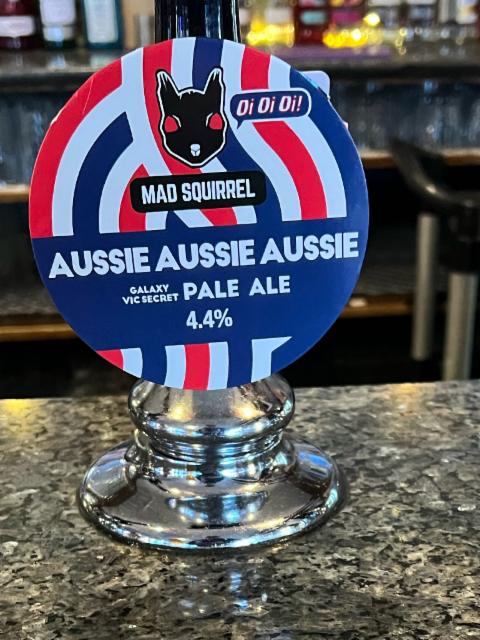 Aussie Aussie Aussie 4.4%, Mad Squirrel Brewing, England