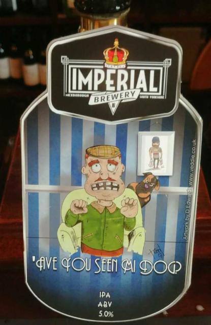 'ave You See Mi Dog 5.0%, Imperial Brewery, England