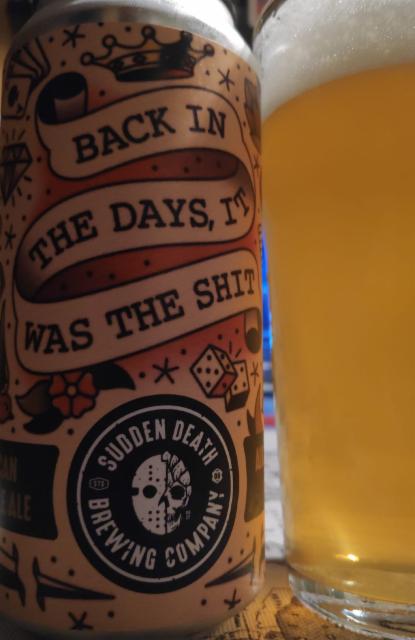 Back In The Days, It Was The Shit 6.5%, Sudden Death Brewing Co., Germany