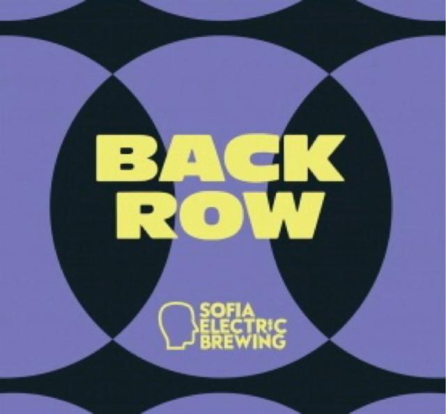 Back Row 12.0%, Sofia Electric Brewing, Bulgaria