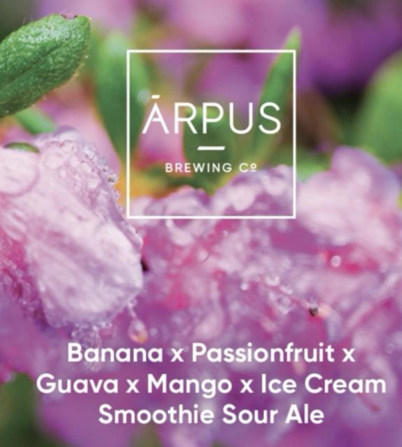 Banana X Passionfruit X Guava X Mango X Ice Cream Smoothie Sour Ale, Ārpus Brewing Co.
