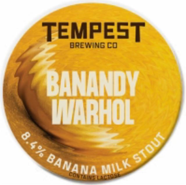 Banandy Warhol 8.4%, Tempest Brewing Co, Scotland
