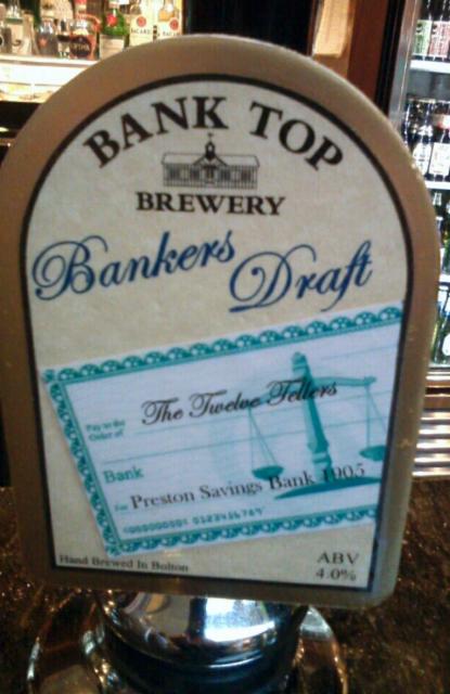 Bankers Draft 4.0%, Bank Top Brewery, England