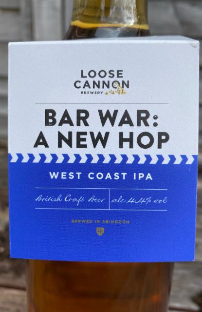 Bar War: A New Hop 4.4%, Loose Cannon Brewery, England