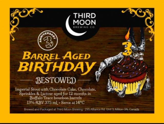Barrel Aged Bestowed - Birthday (3rd Anniversary) 13.0%, Third Moon Brewing Company, Canada