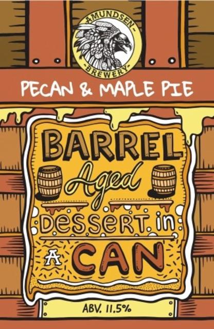 Barrel Aged Dessert In A Can - Pecan & Maple Pie 11.5%, Amundsen Bryggeri, Norway