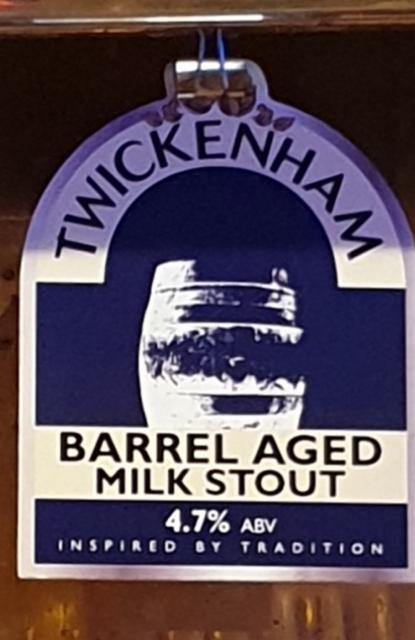 Barrel Aged Milk Stout 4.7%, Twickenham Fine Ales, England