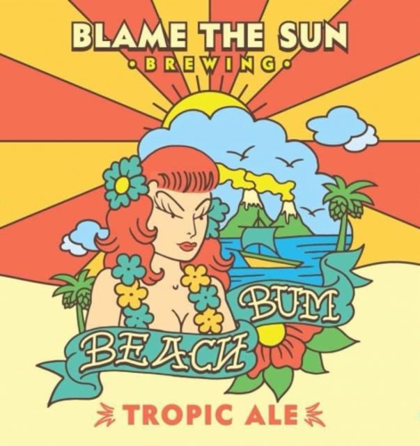 Beach Bum Tropic Ale, Blame the Sun Brewing