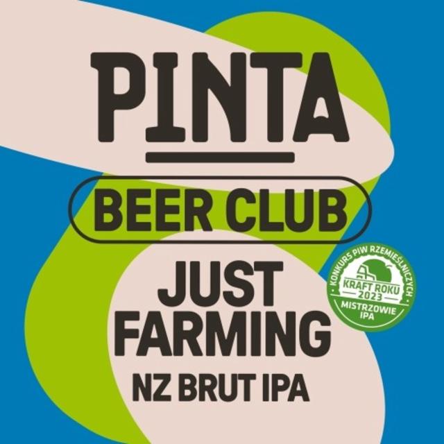 Beer Club: Just Farming 6.0%, Browar PINTA, Poland
