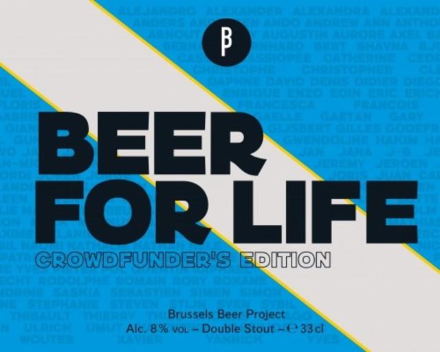 Beer For Life 8.0%, Brussels Beer Project, Belgium