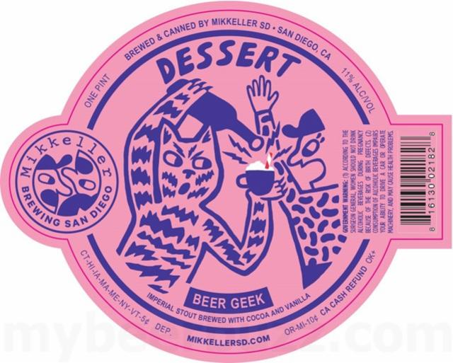 Beer Geek - Dessert 11.0%, Mikkeller Brewing San Diego, United States