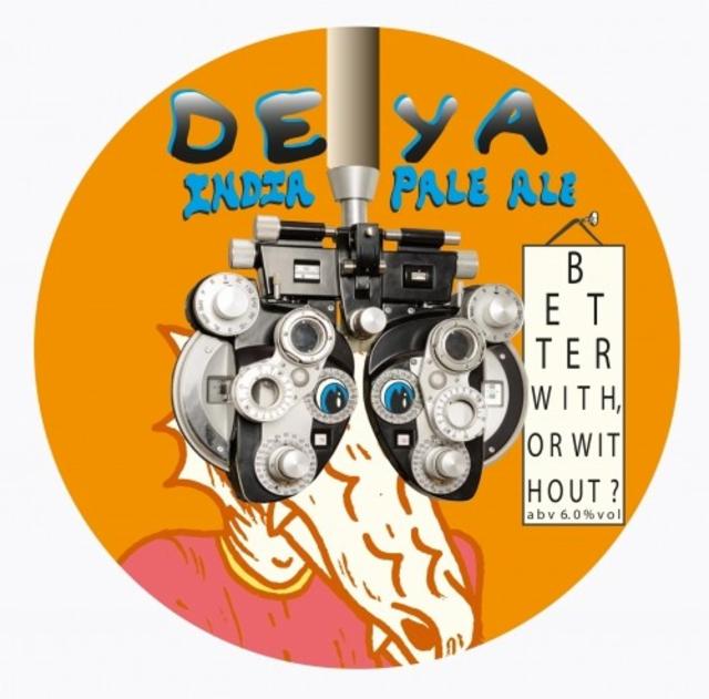 Better With Or Without? 6.0%, DEYA Brewing Company, England