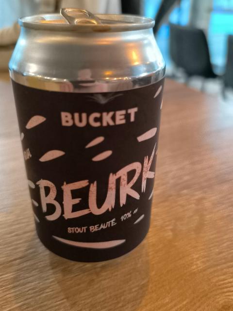 beurk, Bucket Bières & Co