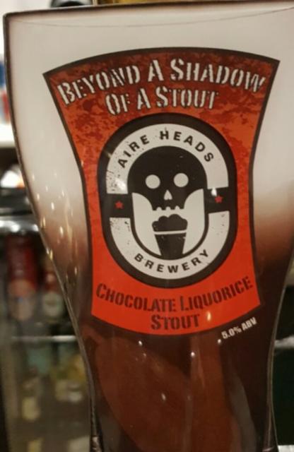 Beyond A Shadow Of A Stout 5.0%, Aire Heads, England