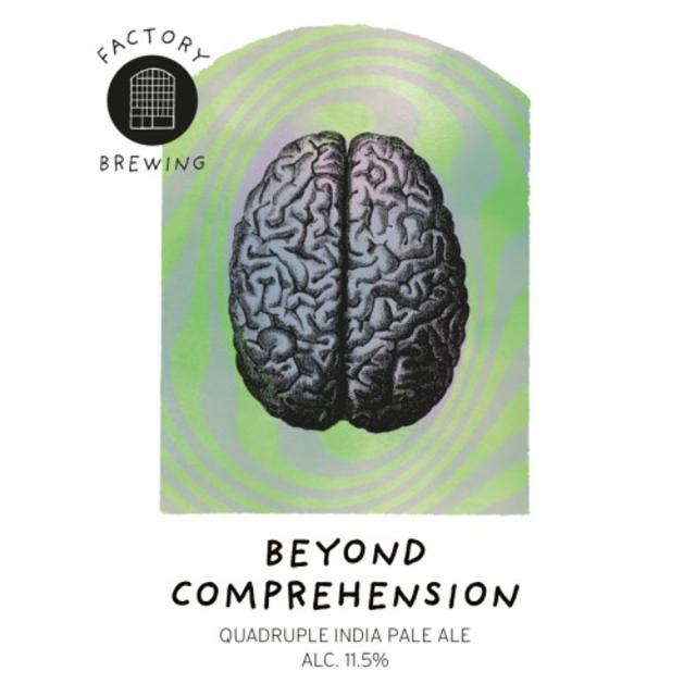 Beyond Comprehension 11.5%, Factory Brewing, Finland