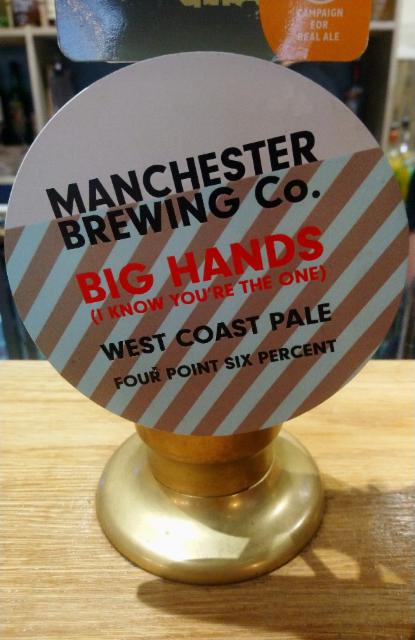big hands (i know you're the one) 4.6%, Manchester Brewing Co., England