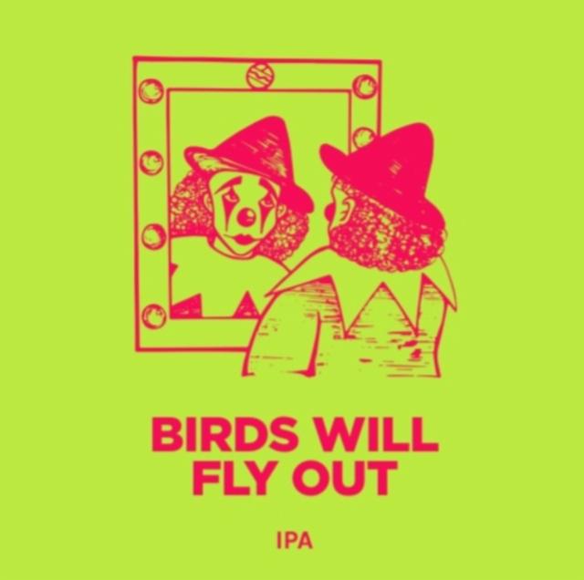 Birds Will Fly Out 6.5%, Pomona Island Brew Co, England