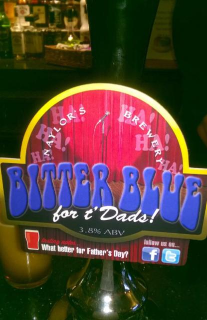 Bitter Blue for t'Dads! 3.8%, Naylor's Brewery, England