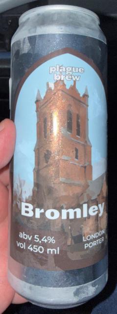 Bromley, Plague Brew
