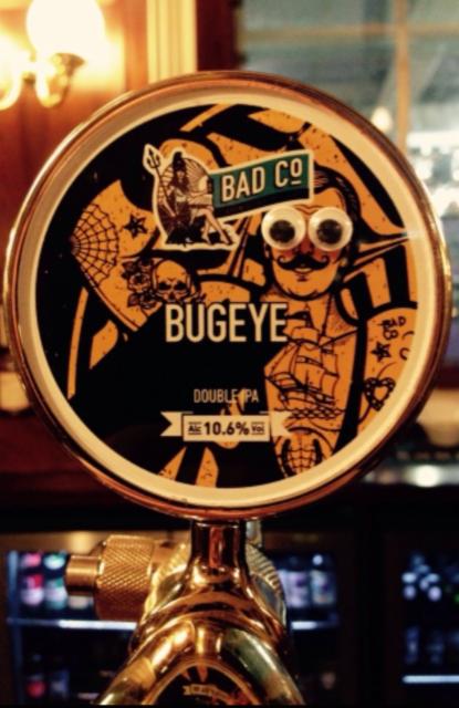 Bugeye 10.6%, Bad Co., England
