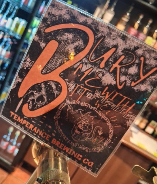 Bury me with it 8.0%, Temperance Brewing Co., Finland