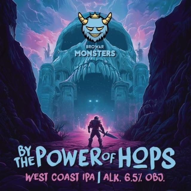 By The Power Of Hops 6.5%, Browar Monsters, Poland