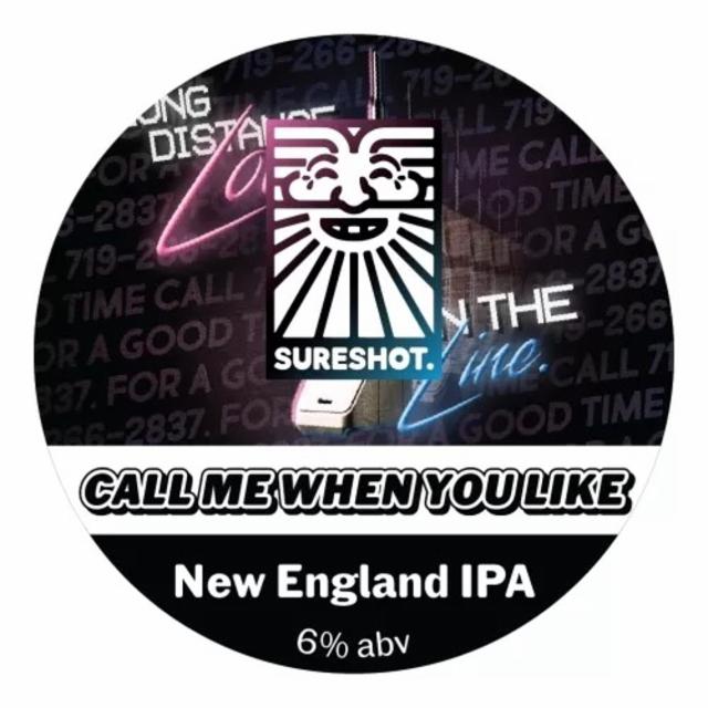 Call Me When You Like 6.0%, Sureshot Brewing, England