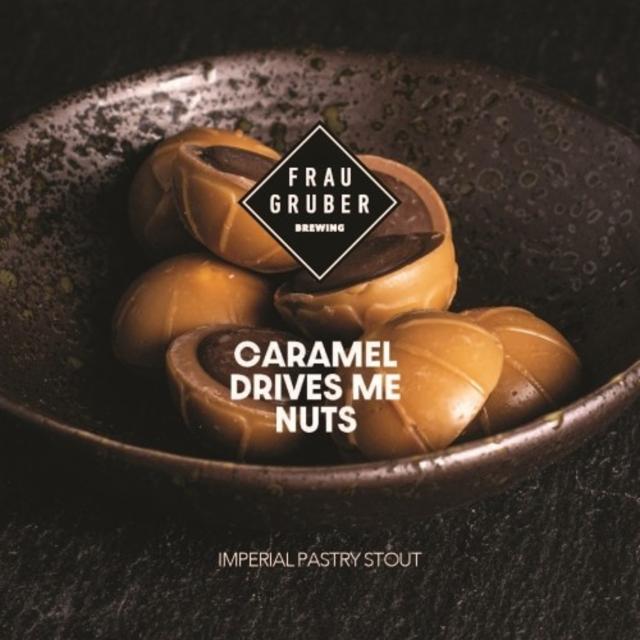Caramel Drives Me Nuts 11.2%, FrauGruber Brewing, Germany