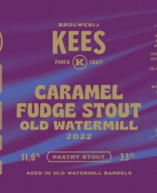 Caramel Fudge Stout Old Watermill 2022 11.6%, Brouwerij Kees, Netherlands