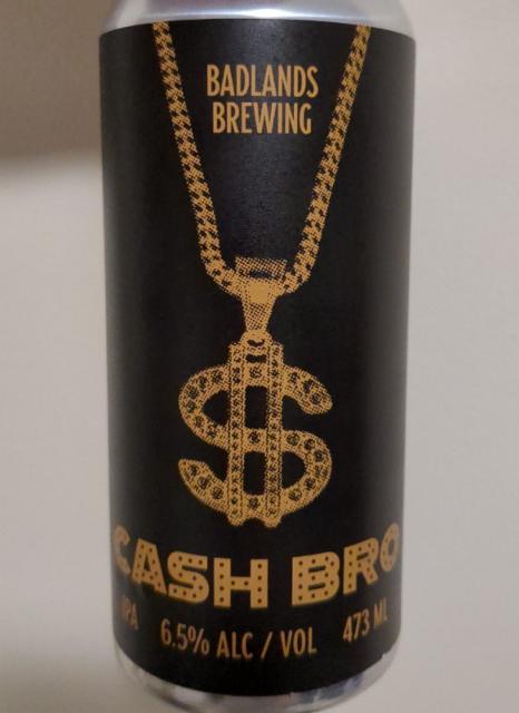 Cash Bro 6.5%, Badlands Brewing Company, Canada