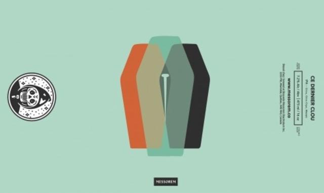 Ce Dernier Clou 7.2%, Messorem, Canada