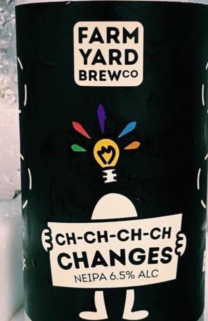 ch-ch-ch-ch changes 6.5%, Farm Yard Brew Co., England