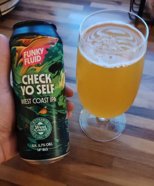 check yo self, Funky Fluid